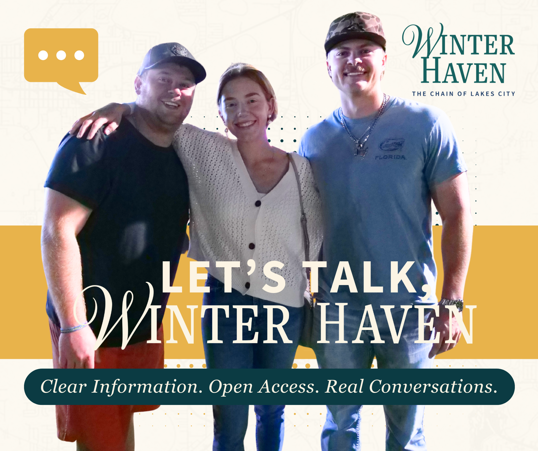 Let's Talk, Winter Haven. Clear Information. Open Access. Real Conversations.
